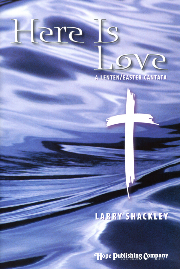Here Is Love - Easter Cantata Cover Image