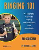Ringing 101 - Teacher's Guide to Using Handchimes and Handbells Cover Image