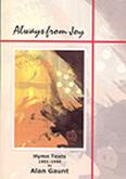 Always from Joy - Alan Gaunt Hymn Collection Cover Image