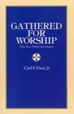 Gathered for Worship - Carl Daw Hymn Collection Cover Image