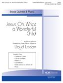 Jesus Oh What a Wonderful Child - Brass Quintet (opt. Sextet) and Piano Cover Image