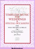 Timeless Music for Weddings and Special Occasions - Organ and Trumpet Cover Image