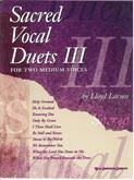Sacred Vocal Duets III (2 Medium Voices) Cover Image